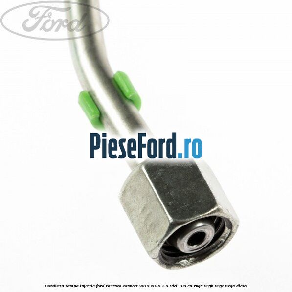 Conducta rampa injectie Ford Tourneo Connect 2013-2018 1.5 TDCi 100 cp XVGA, XVGB, XVGC, XXGA diesel