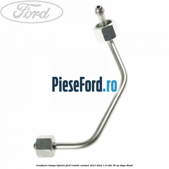 Conducta rampa injectie Ford Transit Connect 2013-2018 1.6 TDCi 75 cp UBGA diesel