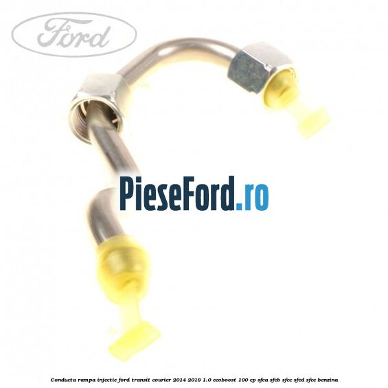 Conducta rampa injectie Ford Transit Courier 2014-2018 1.0 EcoBoost 100 cp SFCA, SFCB, SFCC, SFCD, SFCE benzina