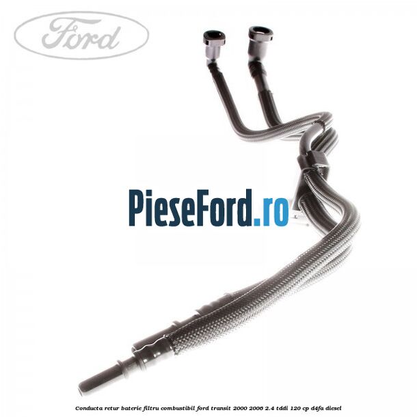 Conducta retur baterie filtru combustibil Ford Transit 2000-2006 2.4 TDdi 120 cp D4FA diesel