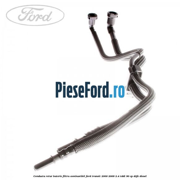 Conducta retur baterie filtru combustibil Ford Transit 2000-2006 2.4 TDdi 90 cp D2FE diesel