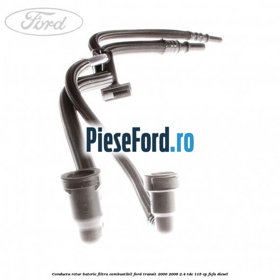 Conducta retur baterie filtru combustibil Ford Transit 2000-2006 2.4 TDE 115 cp FXFA diesel