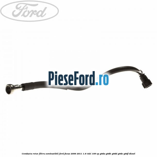 Conducta retur filtru combustibil Ford Focus 2008-2011 1.6 TDCi 109 cp Conducta retur filtru combustibil Ford Focus 2008-2011 1.6 TDCi 109 cp G8DA, G8DB, G8DD, G8DE, G8DF diesel