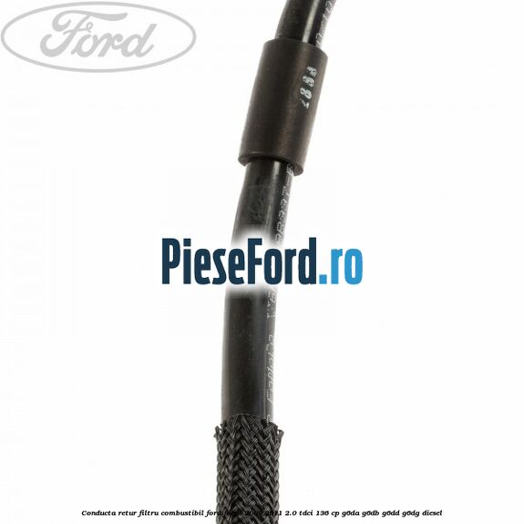 Conducta retur filtru combustibil Ford Focus 2008-2011 2.0 TDCi 136 cp G6DA, G6DB, G6DD, G6DG diesel