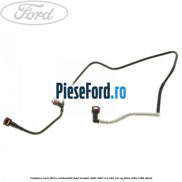 Conducta retur filtru combustibil Ford Mondeo 2000-2007 2.0 TDCi 131 cp FMBA, N7BA, N7BB diesel