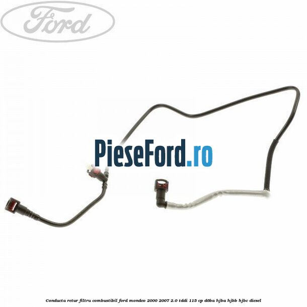 Conducta retur filtru combustibil Ford Mondeo 2000-2007 2.0 TDDI 115 cp D6BA, HJBA, HJBB, HJBC diesel
