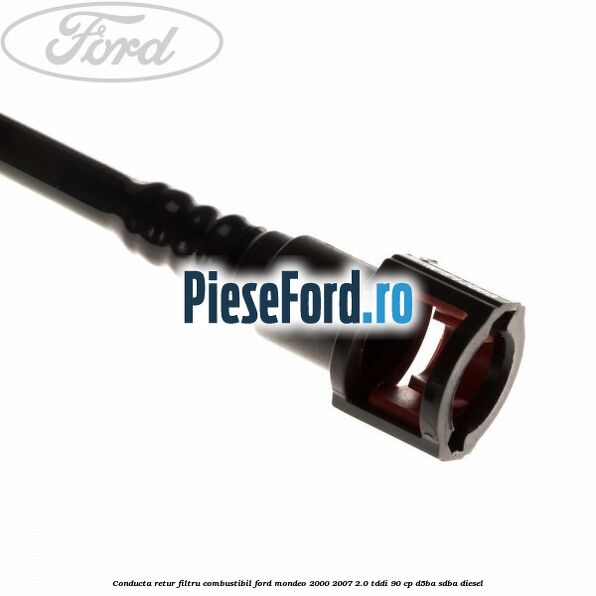 Conducta retur filtru combustibil Ford Mondeo 2000-2007 2.0 TDDI 90 cp D5BA, SDBA diesel
