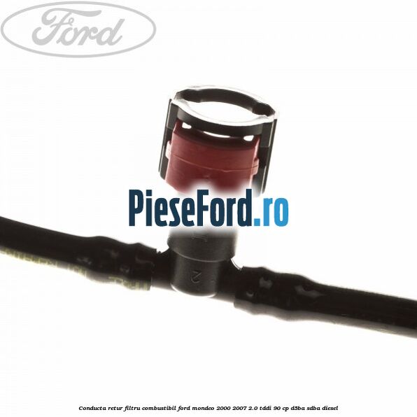Conducta retur filtru combustibil Ford Mondeo 2000-2007 2.0 TDDI 90 cp D5BA, SDBA diesel