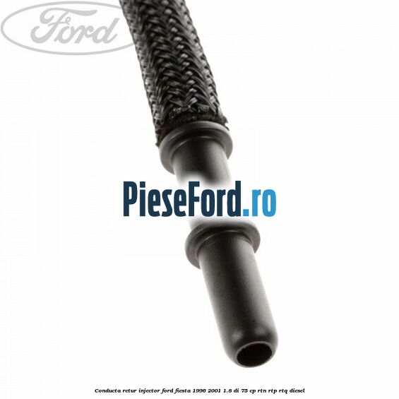 Conducta retur injector Ford Fiesta 1996-2001 1.8 DI 75 cp RTN, RTP, RTQ diesel