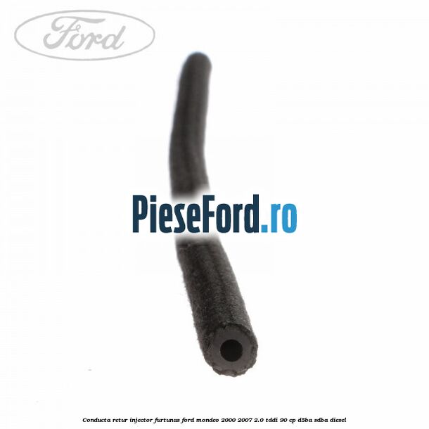 Conducta retur injector, furtunas Ford Mondeo 2000-2007 2.0 TDDI 90 cp D5BA, SDBA diesel