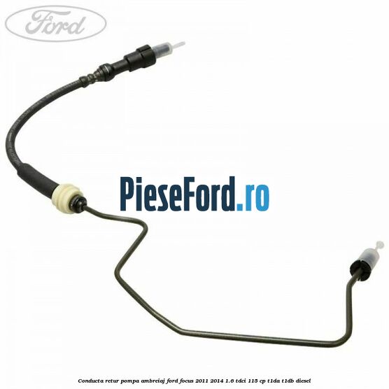Conducta retur pompa ambreiaj Ford Focus 2011-2014 1.6 TDCi 115 cp T1DA, T1DB diesel