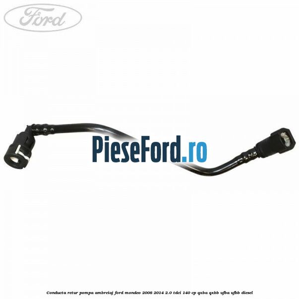 Conducta retur pompa ambreiaj Ford Mondeo 2008-2014 2.0 TDCi 140 cp QXBA, QXBB, UFBA, UFBB diesel