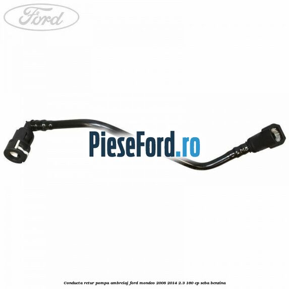Conducta retur pompa ambreiaj Ford Mondeo 2008-2014 2.3 160 cp Conducta retur pompa ambreiaj Ford Mondeo 2008-2014 2.3 160 cp SEBA benzina