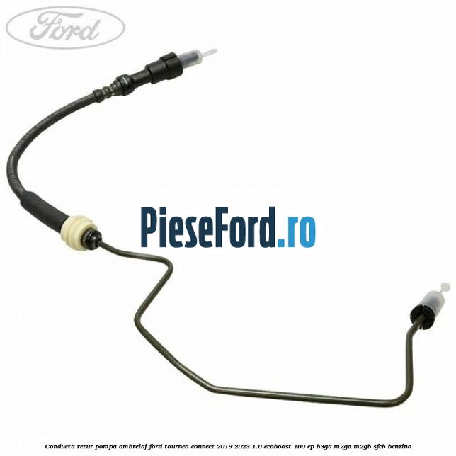 Conducta retur pompa ambreiaj Ford Tourneo Connect 2019-2023 1.0 EcoBoost 100 cp Conducta retur pompa ambreiaj Ford Tourneo Connect 2019-2023 1.0 EcoBoost 100 cp B3GA, M2GA, M2GB, SFCB benzina