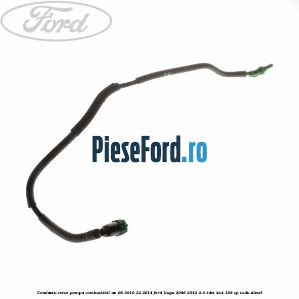Conducta retur pompa combustibil an 08/2010-12/2014 Ford Kuga 2008-2012 2.0 TDCI 4x4 163 cp TXDA diesel