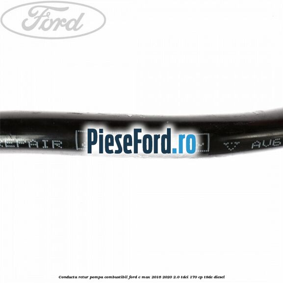 Conducta retur pompa combustibil Ford C-Max 2016-2020 2.0 TDCi 170 cp T8DE diesel