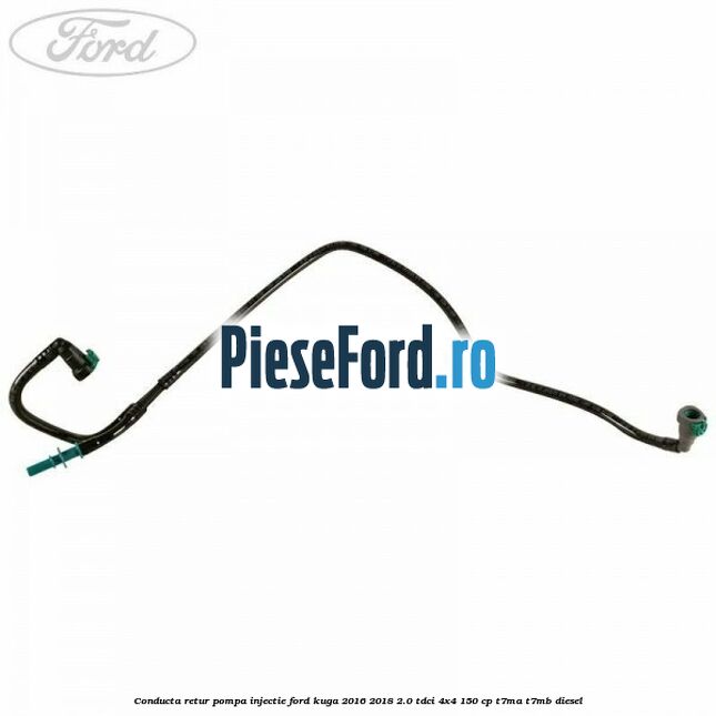 Conducta retur pompa injectie Ford Kuga 2016-2018 2.0 TDCi 4x4 150 cp Conducta retur pompa injectie Ford Kuga 2016-2018 2.0 TDCi 4x4 150 cp T7MA, T7MB diesel