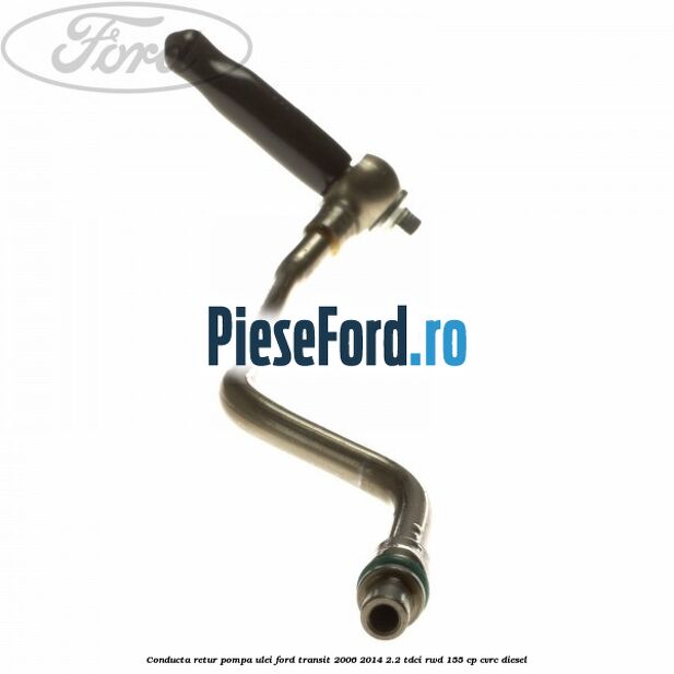 Conducta retur pompa ulei Ford Transit 2006-2014 2.2 TDCi RWD 155 cp Conducta retur pompa ulei Ford Transit 2006-2014 2.2 TDCi RWD 155 cp CVRC diesel