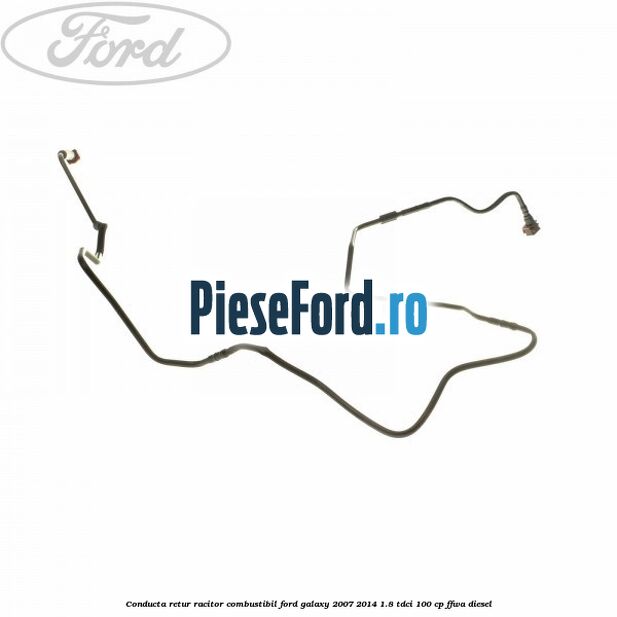 Conducta retur racitor combustibil Ford Galaxy 2007-2014 1.8 TDCi 100 cp Conducta retur racitor combustibil Ford Galaxy 2007-2014 1.8 TDCi 100 cp FFWA diesel