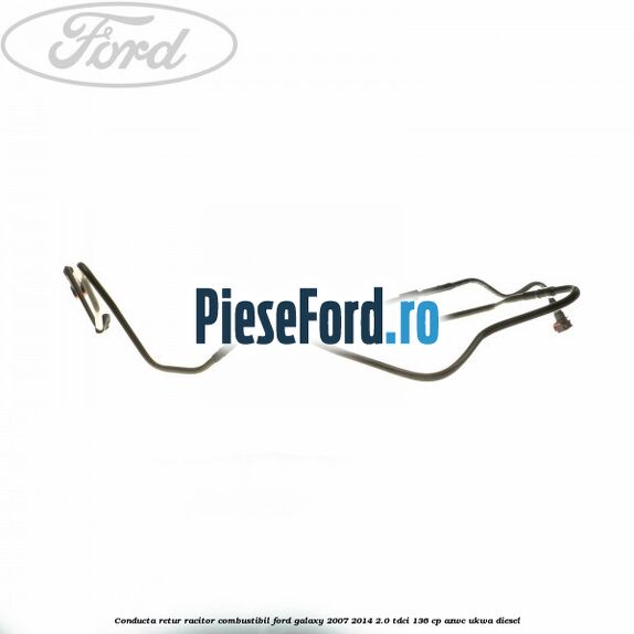 Conducta retur racitor combustibil Ford Galaxy 2007-2014 2.0 TDCi 136 cp Conducta retur racitor combustibil Ford Galaxy 2007-2014 2.0 TDCi 136 cp AZWC, UKWA diesel