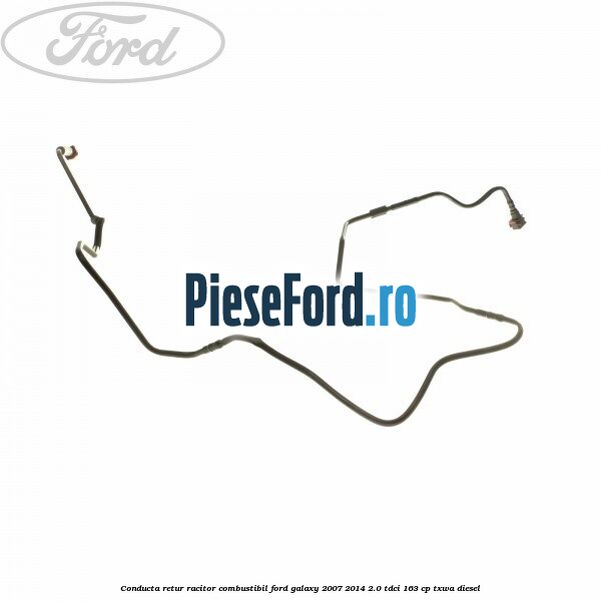 Conducta retur racitor combustibil Ford Galaxy 2007-2014 2.0 TDCi 163 cp Conducta retur racitor combustibil Ford Galaxy 2007-2014 2.0 TDCi 163 cp TXWA diesel