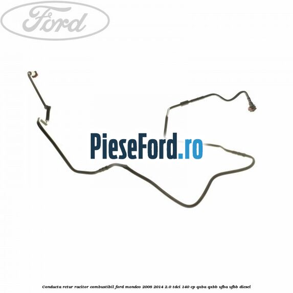 Conducta retur racitor combustibil Ford Mondeo 2008-2014 2.0 TDCi 140 cp QXBA, QXBB, UFBA, UFBB diesel