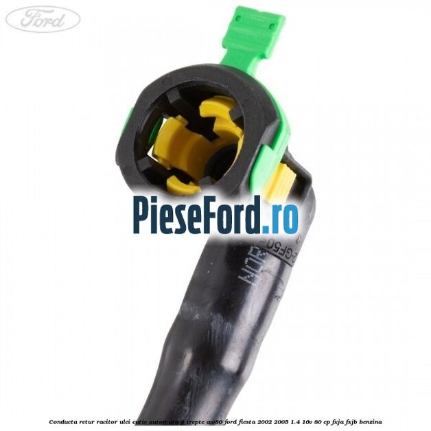 Conducta retur racitor ulei cutie automata 4 trepte AW80 Ford Fiesta 2002-2005 1.4 16V 80 cp FXJA, FXJB benzina
