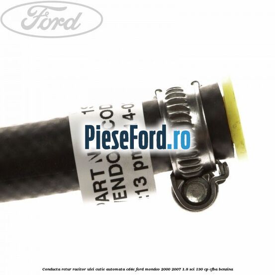 Conducta retur racitor ulei cutie automata CD4E Ford Mondeo 2000-2007 1.8 SCi 130 cp CFBA benzina