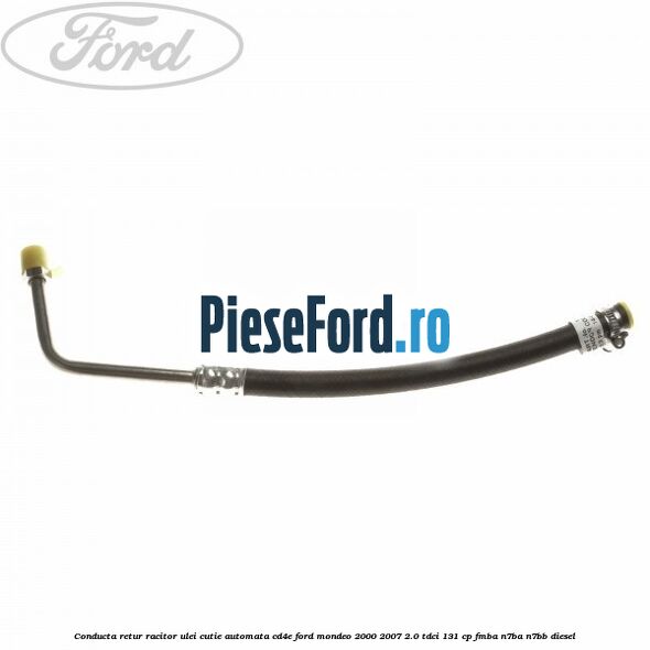 Conducta retur racitor ulei cutie automata CD4E Ford Mondeo 2000-2007 2.0 TDCi 131 cp FMBA, N7BA, N7BB diesel