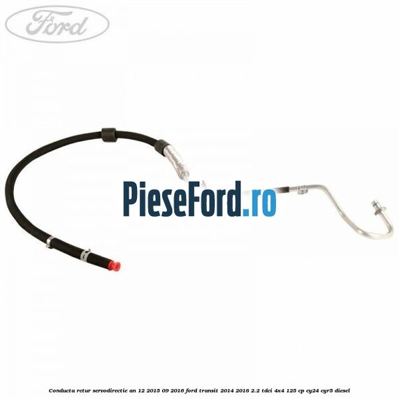 Conducta retur servodirectie an 12/2015-09/2016 Ford Transit 2014-2018 2.2 TDCi 4x4 125 cp CY24, CYR5 diesel