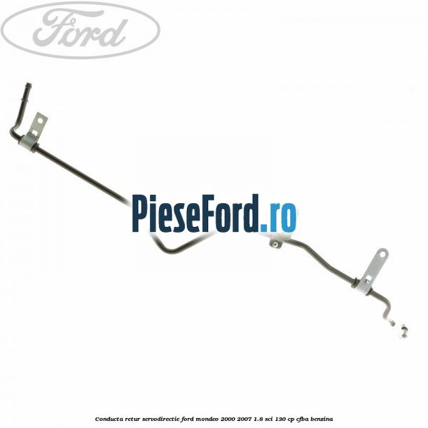 Conducta retur servodirectie Ford Mondeo 2000-2007 1.8 SCi 130 cp CFBA benzina