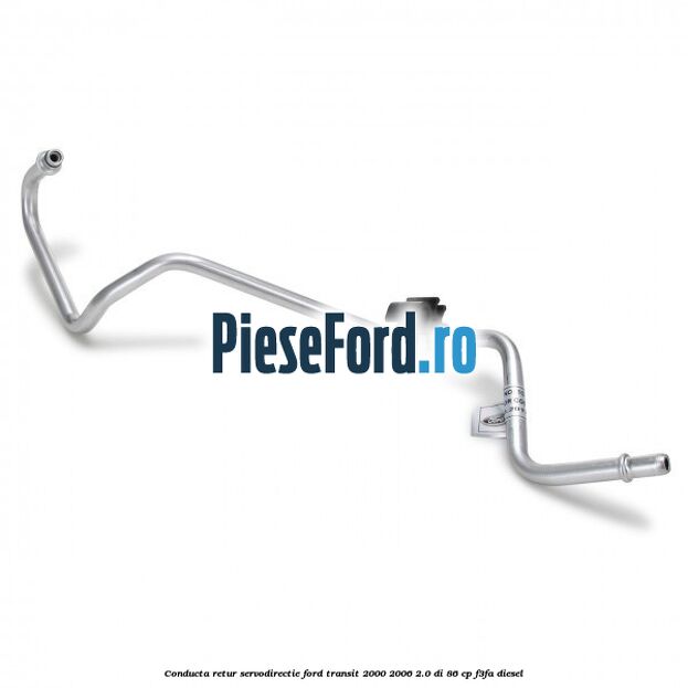 Conducta retur servodirectie Ford Transit 2000-2006 2.0 DI 86 cp F3FA diesel