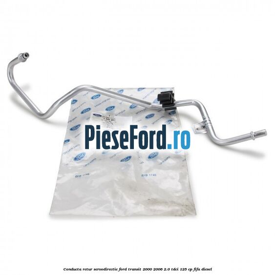 Conducta retur servodirectie Ford Transit 2000-2006 2.0 TDCi 125 cp FIFA diesel