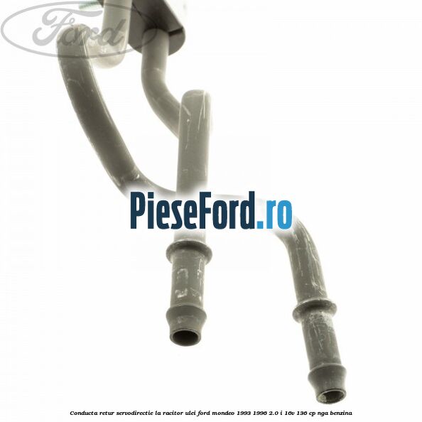 Conducta retur servodirectie la racitor ulei Ford Mondeo 1993-1996 2.0 i 16V 136 cp NGA benzina