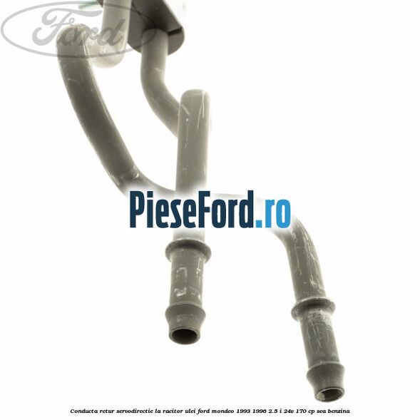 Conducta retur servodirectie la racitor ulei Ford Mondeo 1993-1996 2.5 i 24V 170 cp SEA benzina