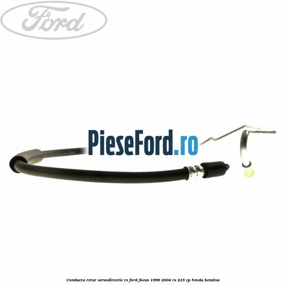 Conducta retur servodirectie RS Ford Focus 1998-2004 RS 215 cp HMDA benzina
