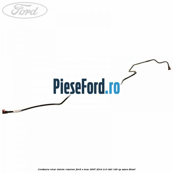 Conducta retur sistem rezervor Ford S-Max 2007-2014 2.0 TDCi 130 cp Conducta retur sistem rezervor Ford S-Max 2007-2014 2.0 TDCi 130 cp AZWA diesel
