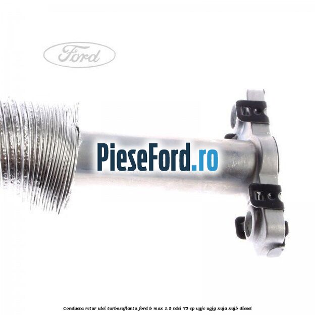 Conducta retur ulei turbosuflanta Ford B-Max 1.5 TDCi 75 cp Conducta retur ulei turbosuflanta Ford B-Max 1.5 TDCi 75 cp UGJC, UGJG, XUJA, XUJB diesel