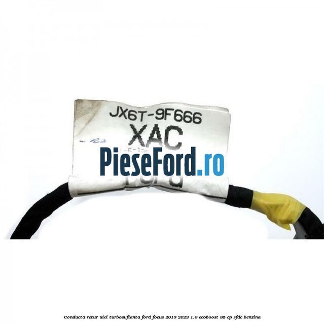 Conducta retur ulei turbosuflanta Ford Focus 2019-2023 1.0 EcoBoost 85 cp SFDC benzina