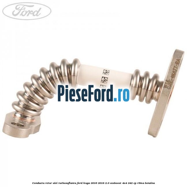 Conducta retur ulei turbosuflanta Ford Kuga 2016-2018 2.0 EcoBoost 4x4 242 cp R9MA benzina