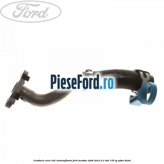 Conducta retur ulei turbosuflanta Ford Mondeo 2008-2014 2.2 TDCi 175 cp Q4BA diesel