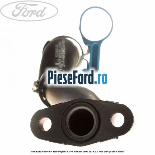 Conducta retur ulei turbosuflanta Ford Mondeo 2008-2014 2.2 TDCi 200 cp KNBA diesel