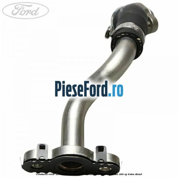 Conducta retur ulei turbosuflanta Ford Mondeo 2008-2014 2.2 TDCi 200 cp KNBA diesel