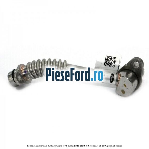 Conducta retur ulei turbosuflanta Ford Puma 2020-2023 1.5 EcoBoost ST 200 cp YZJA benzina