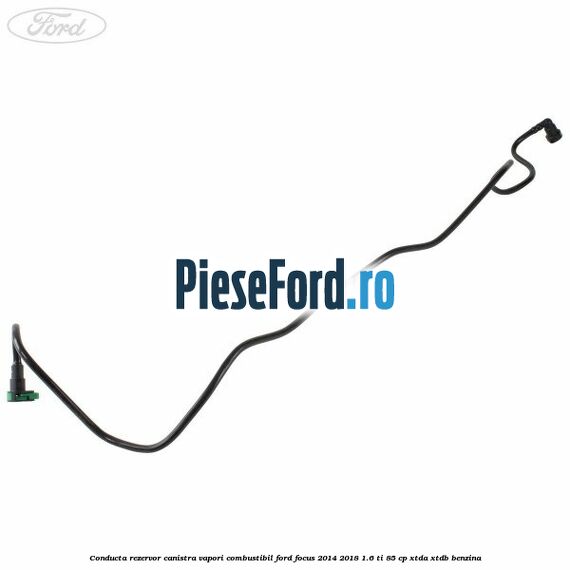Conducta rezervor canistra vapori combustibil Ford Focus 2014-2018 1.6 Ti 85 cp XTDA, XTDB benzina