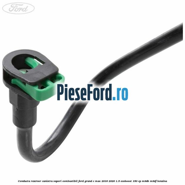 Conducta rezervor canistra vapori combustibil Ford Grand C-Max 2016-2020 1.5 EcoBoost 150 cp M8DB, M8DF benzina