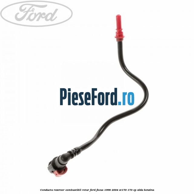 Conducta rezervor combustibil, retur Ford Focus 1998-2004 ST170 173 cp ALDA benzina