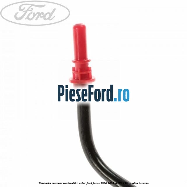 Conducta rezervor combustibil, retur Ford Focus 1998-2004 ST170 173 cp Conducta rezervor combustibil, retur Ford Focus 1998-2004 ST170 173 cp ALDA benzina