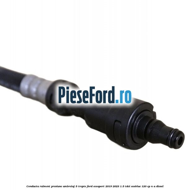 Conducta rulment presiune ambreiaj 5 trepte Ford EcoSport 2019-2023 1.5 TDCi EcoBlue 120 cp n/a diesel
