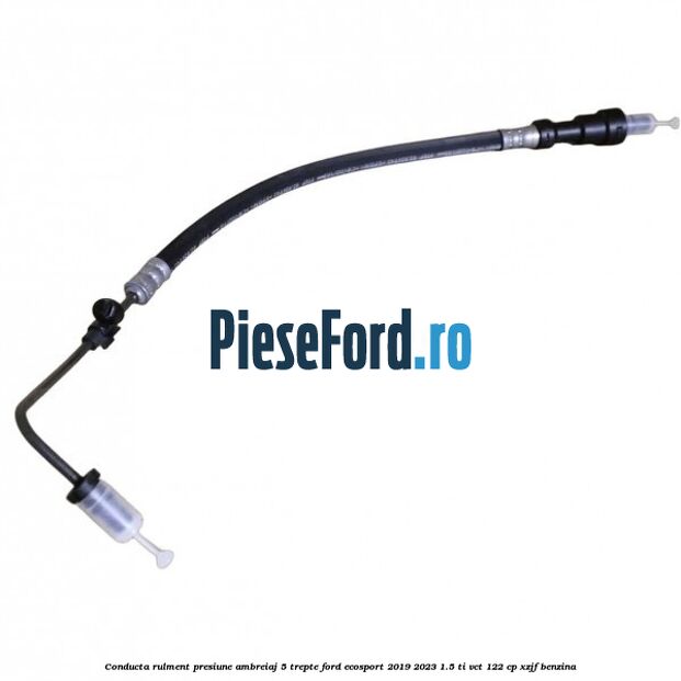 Conducta rulment presiune ambreiaj 5 trepte Ford EcoSport 2019-2023 1.5 Ti-VCT 122 cp XZJF benzina